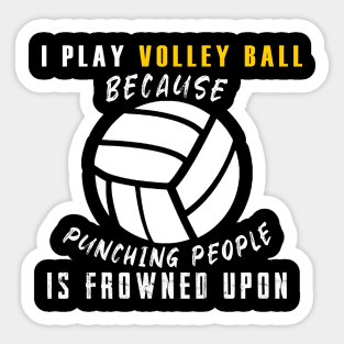 I Play Volley Ball Shirt Sticker